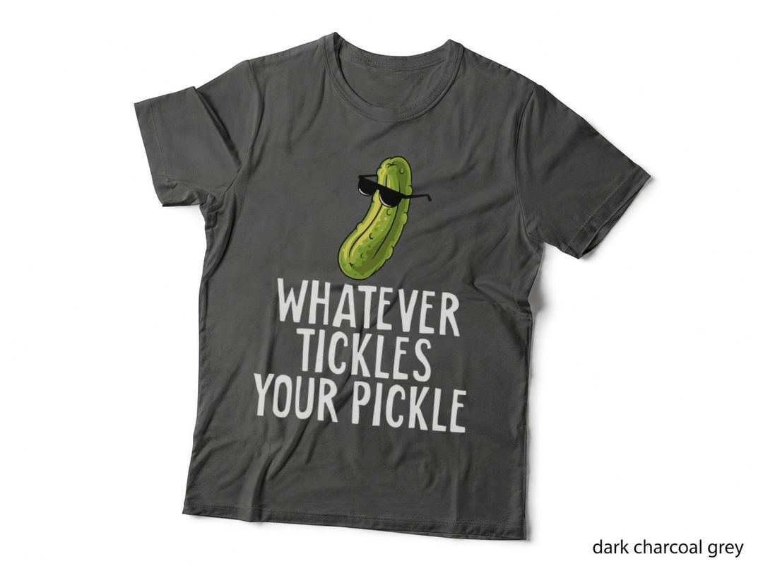 Whatever Tickles Your Pickle Sarcastic Funny Dill Pickles T-Shirt