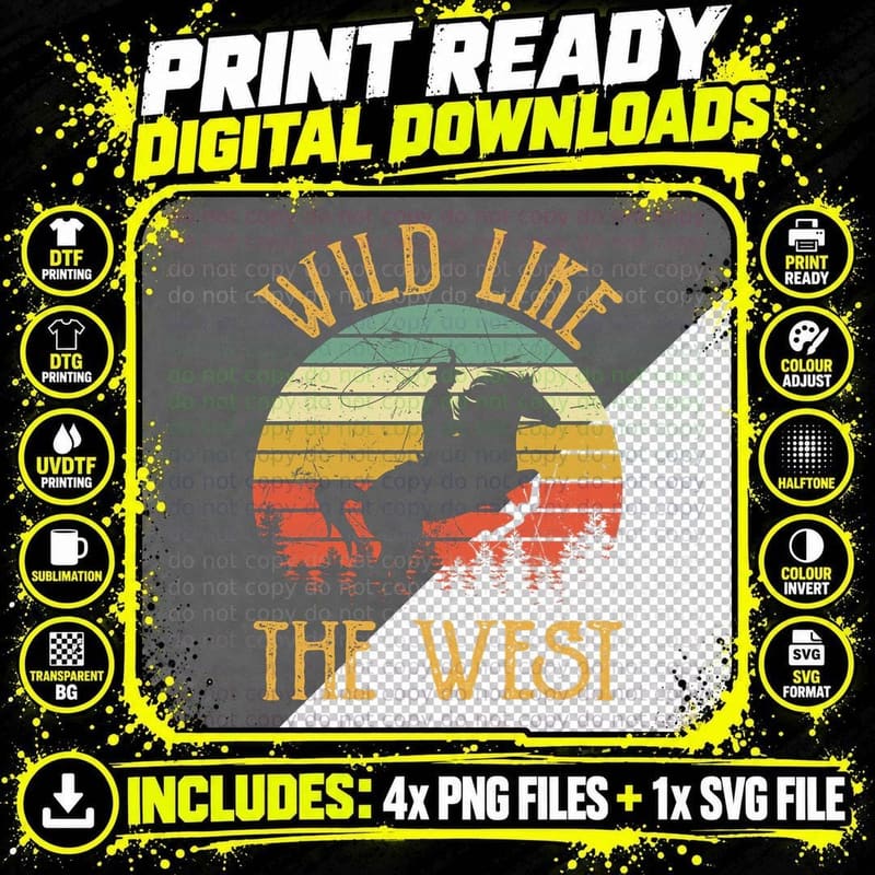 Wild Like the West Funny Rodeo Cowboy Western Country Png SVG Digital Bundle