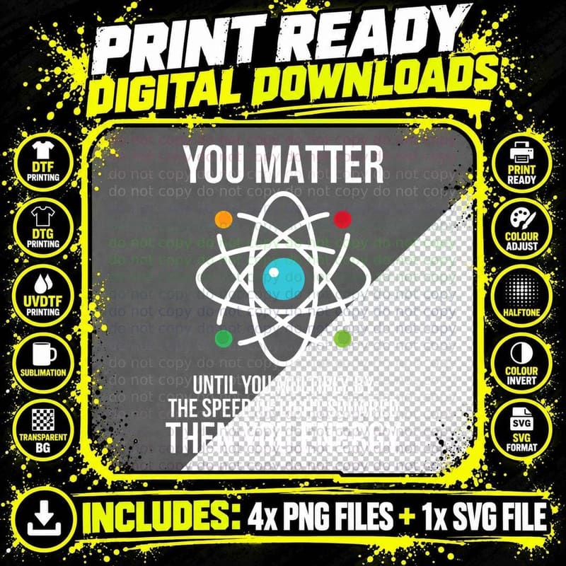 You Matter Then You Energy T Shirt Funny Science Physics Png SVG Digital Bundle