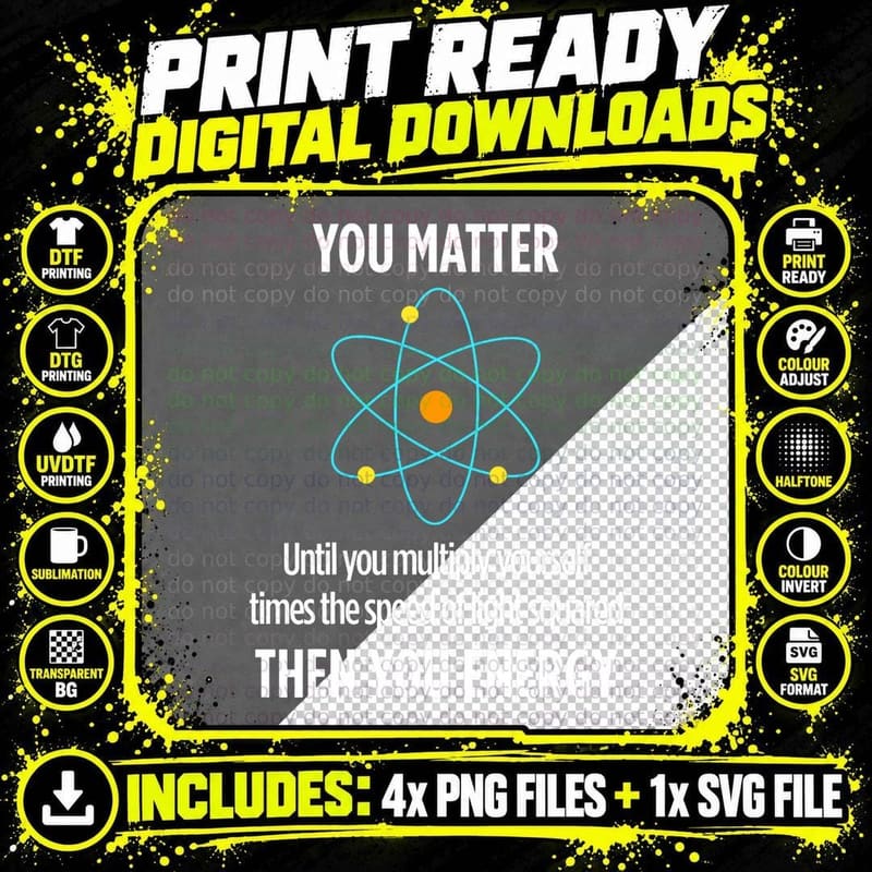 You Matter You Energy Funny Physicist Physics Lover Png SVG Digital Bundle