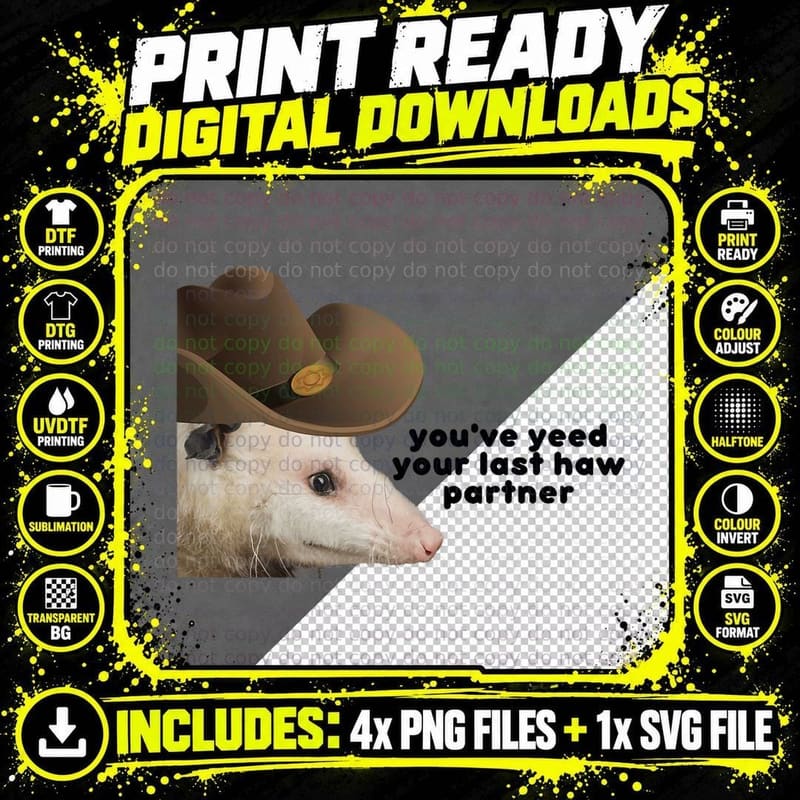 You've Yeed Your Last Haw Partner Possum Meme T-Shirt Png SVG Digital Bundle