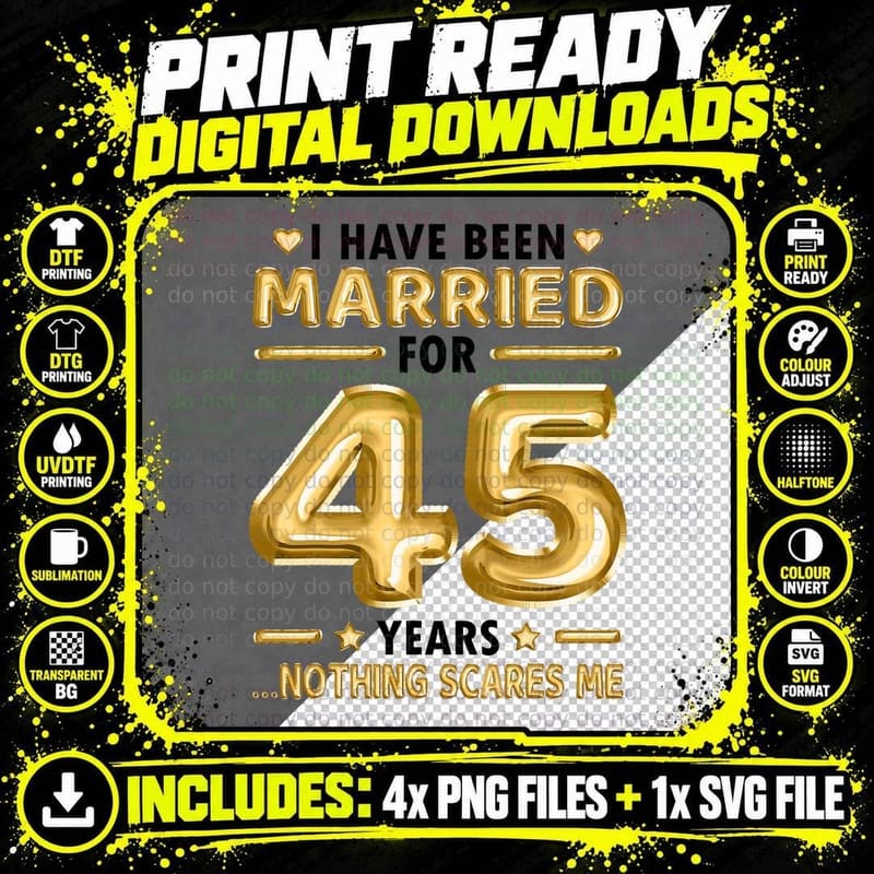 45 Years Marriage 45th Wedding Anniversary Funny Png SVG Digital Bundle