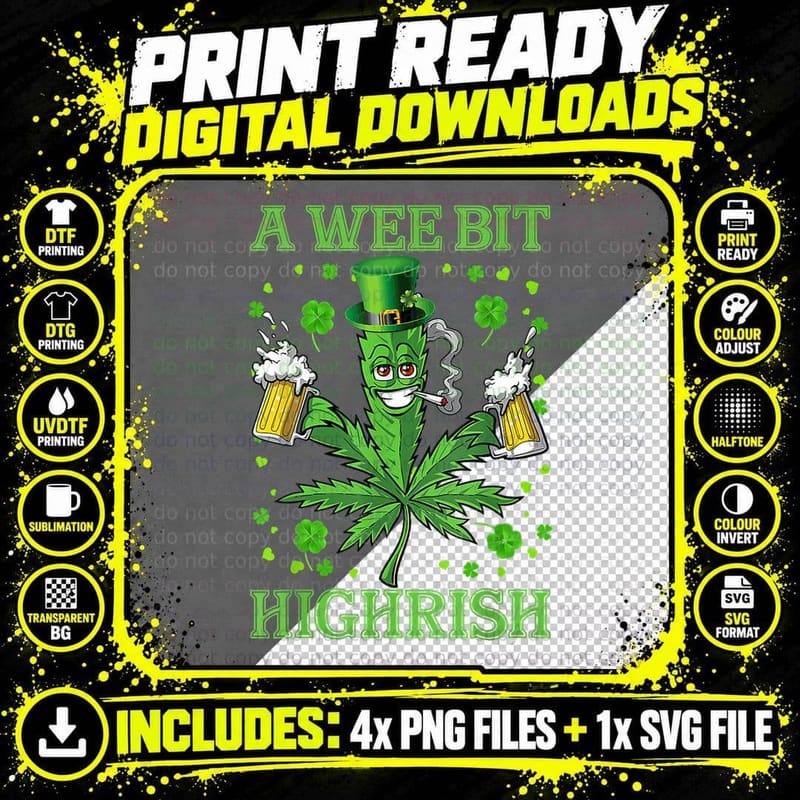 A Wee Bit Highrish Funny 420 Weed Marijuana St Patricks Png SVG Digital Bundle