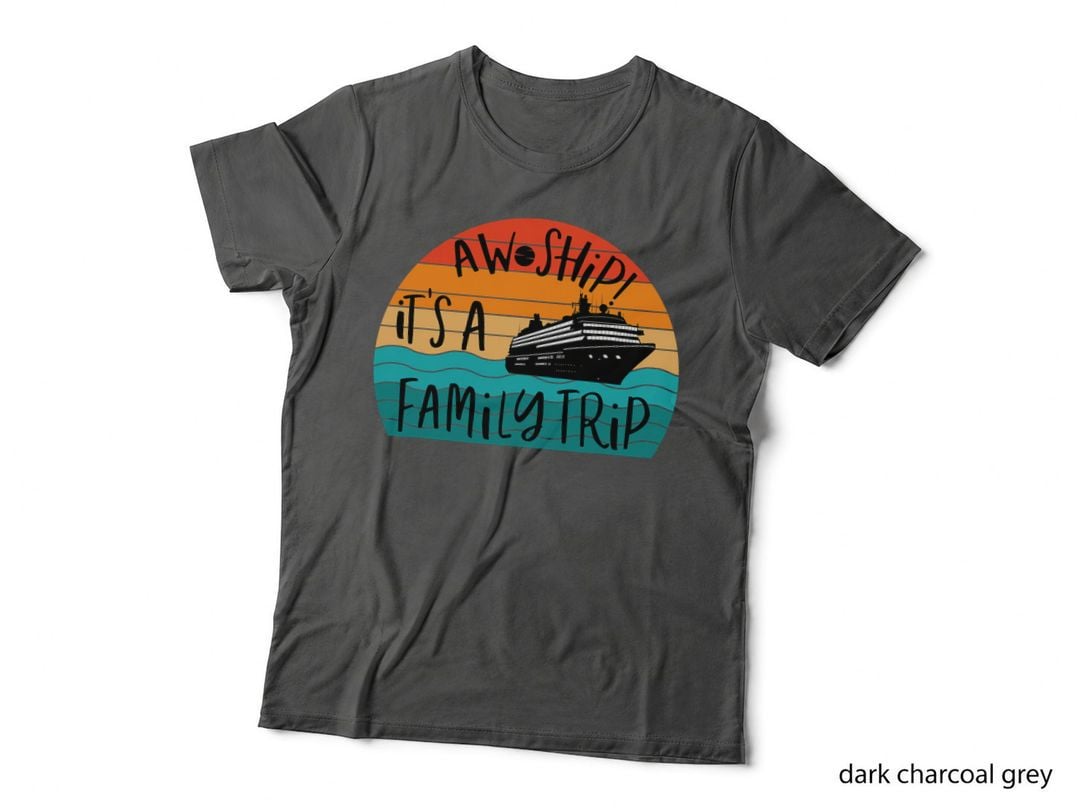 Aw Ship! It's a Family Trip Funny Vacation Cruise T-Shirt