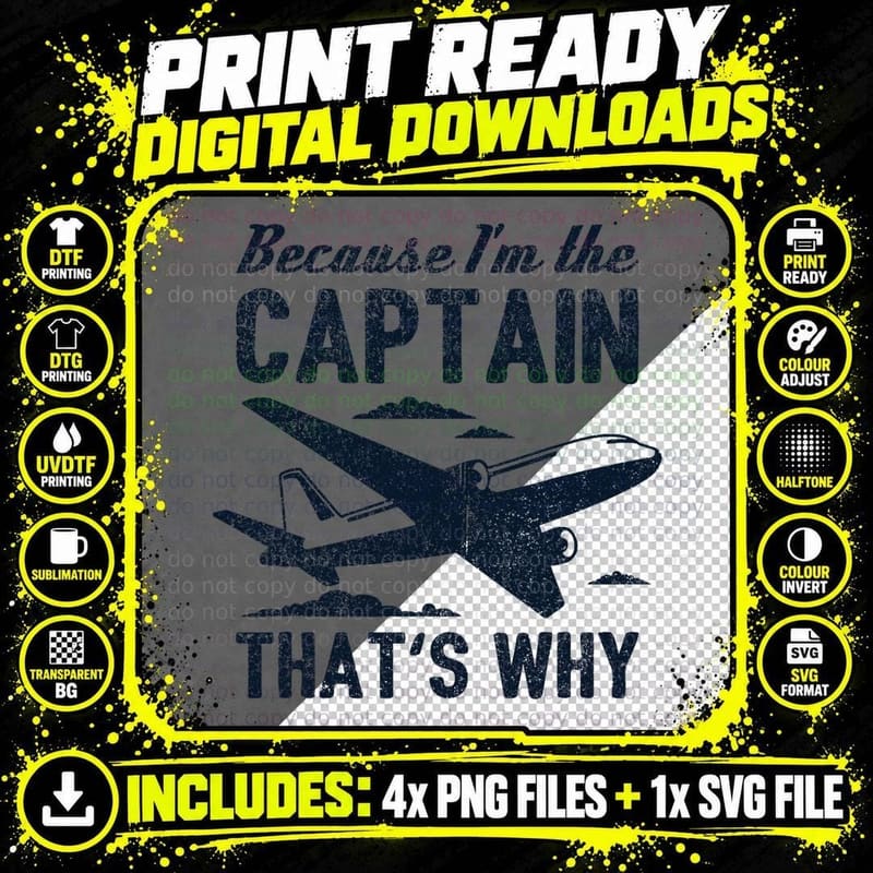 Because I'm the Captain That's Why - Funny Pilot Gift Png SVG Digital Bundle