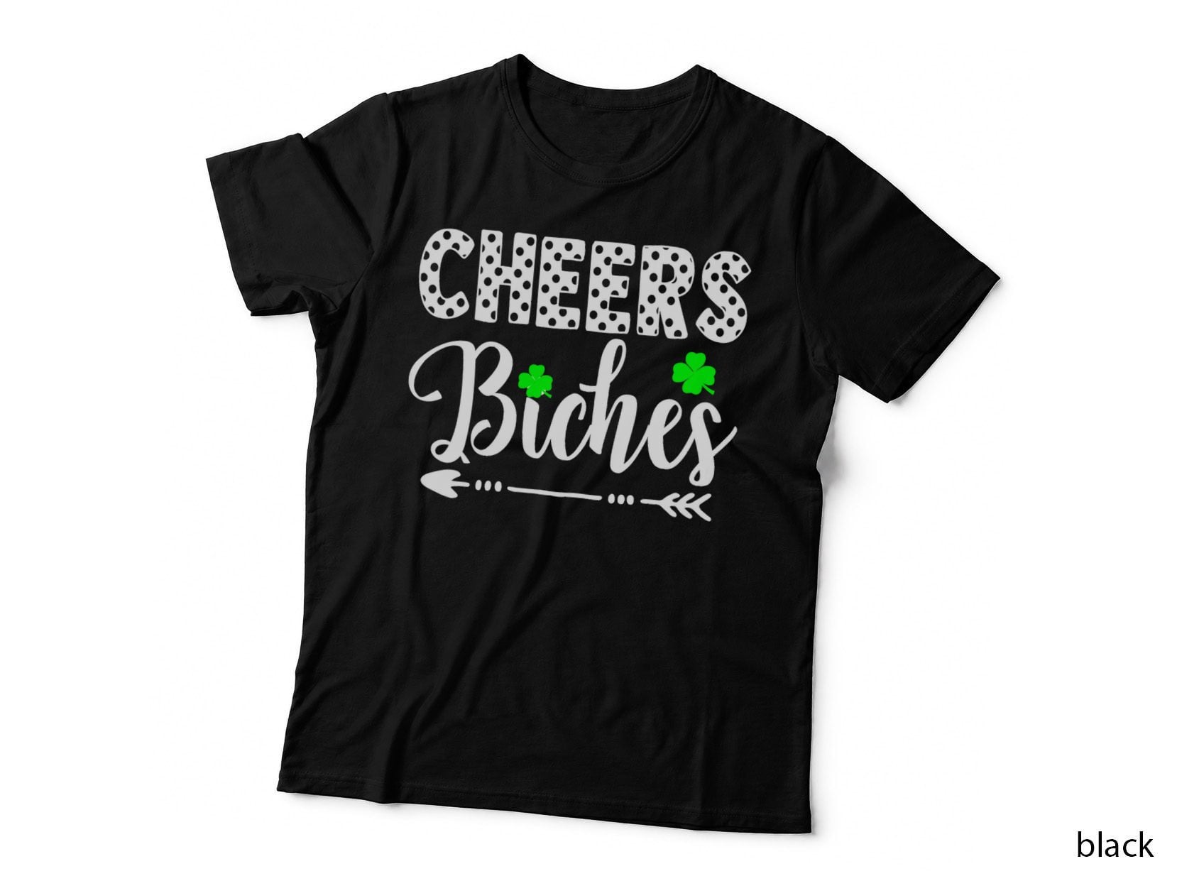 Cheers Bitches Funny St Patricks Day Gifts Women T-Shirt