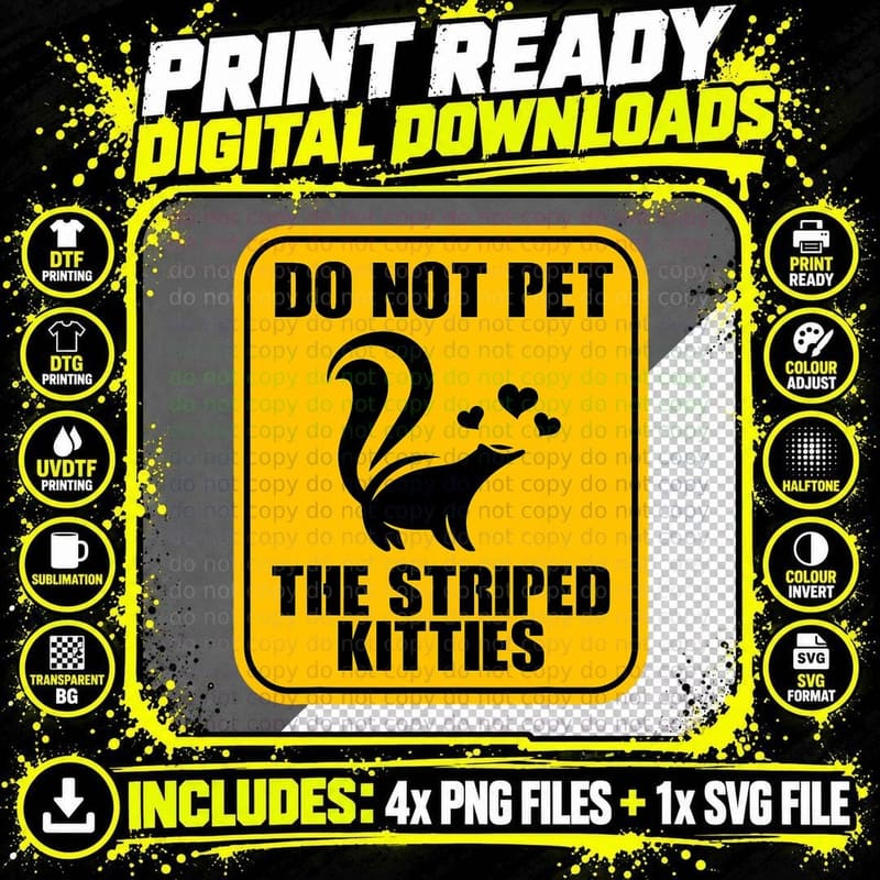 DO NOT PET THE Striped Kitties FUNNY SKUNK LOVER GIFTS Png SVG Digital Bundle