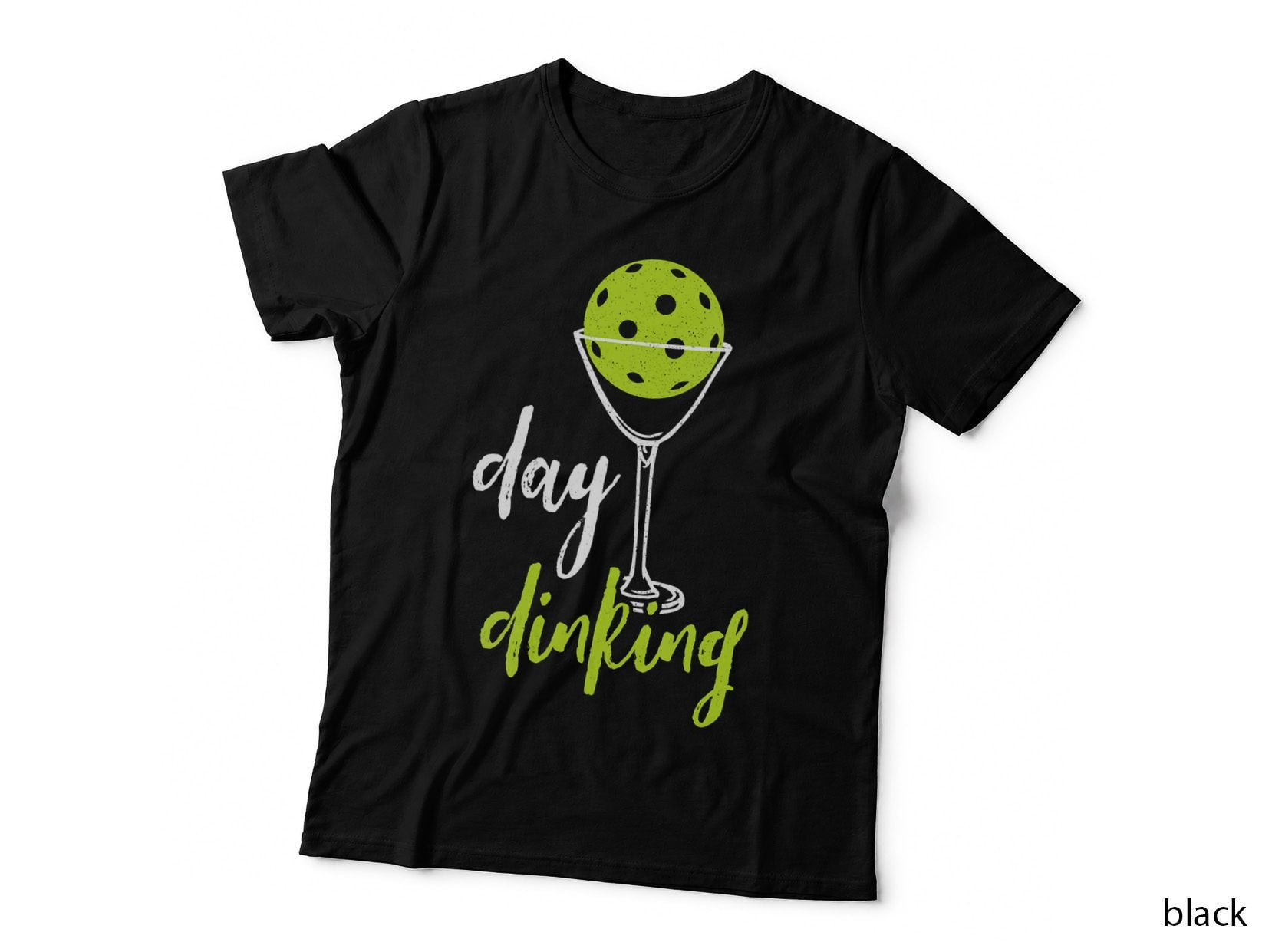Day Dinking Funny Pickleball Player Pickle Ball Dink T-Shirt