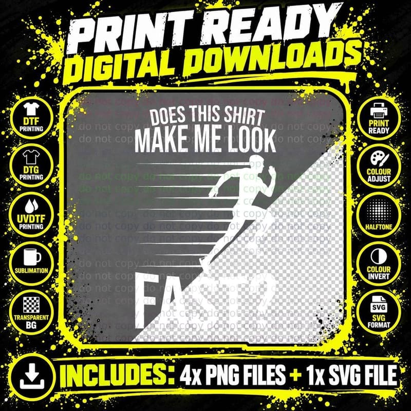 Does This Shirt Make Me Look Fast Funny Marathon Png SVG Digital Bundle