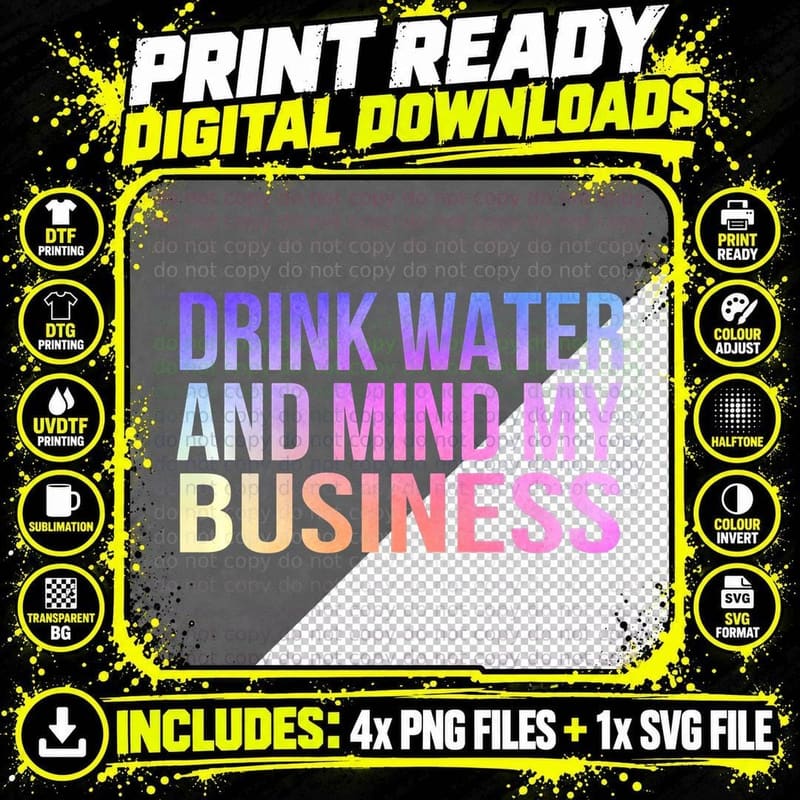 Drink Water and Mind My Business Sarcastic Funny Png SVG Digital Bundle