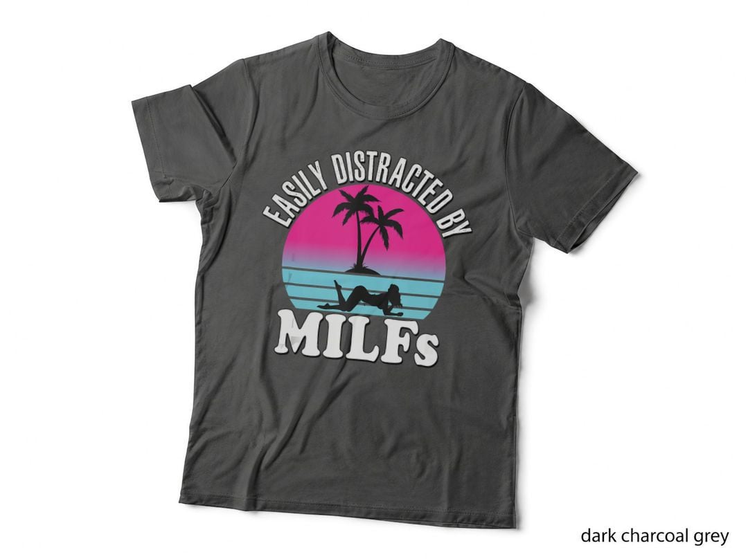 Easily Distracted by Milfs Funny Retro 80's I Love Milfs, Funny, Retro T-Shirt