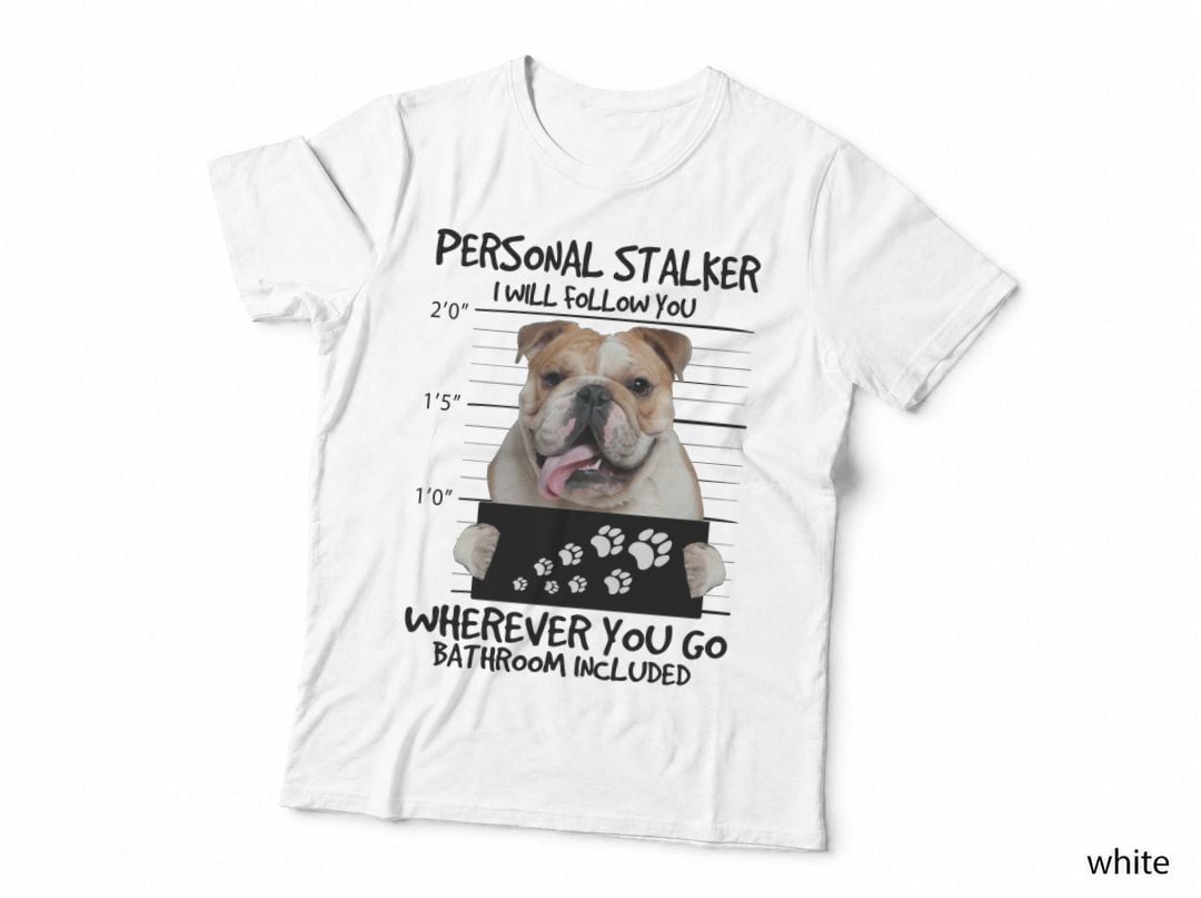 English Bulldog Mugshot T-Shirt, Funny Sarcasm, Pet Lover Apparel