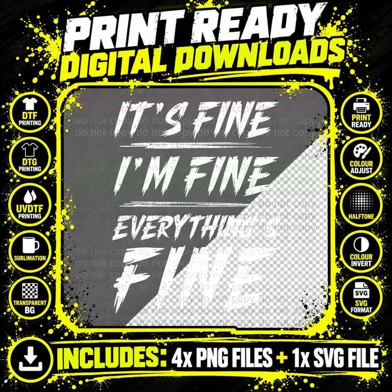 Eveythings Fine Tshirt, Funny Sarcasm Tee Png SVG Digital Bundle