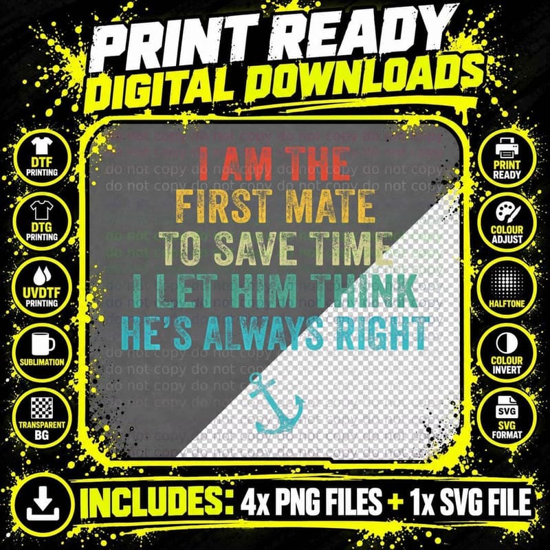 First Mate Captain I Let Him Think He's Always Right Png SVG Digital Bundle