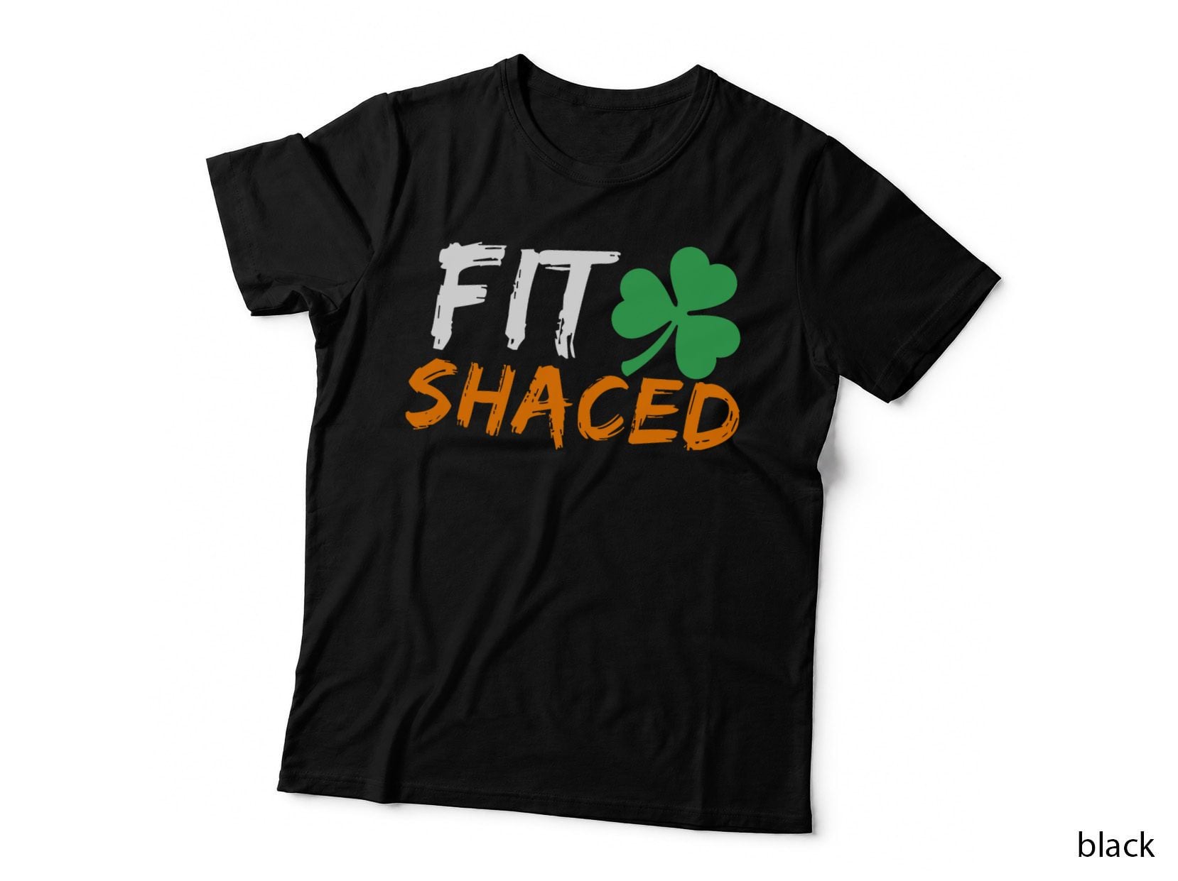 Fit Shaced - Funny Irish St Patricks Day, Novelty Gift T-Shirt