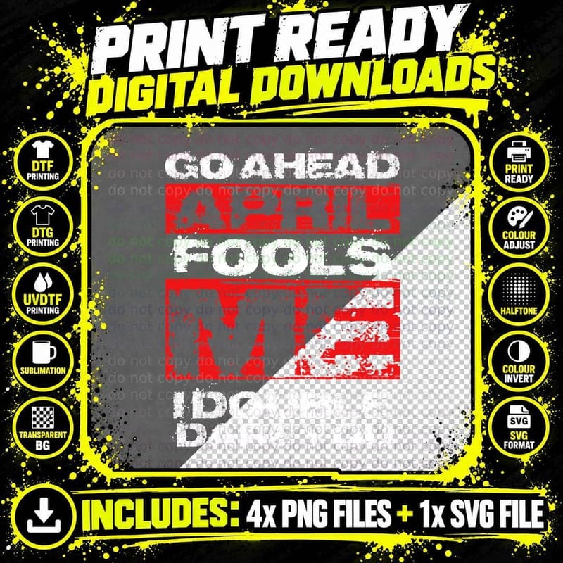 Funny April Fool's Day Quote - Joke April 1st T-Shirt Png SVG Digital Bundle