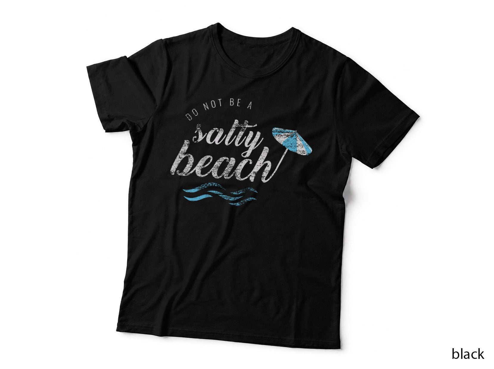 Funny Beach Gift Beach Travel Summer Don't Be a Salty Beach T-Shirt