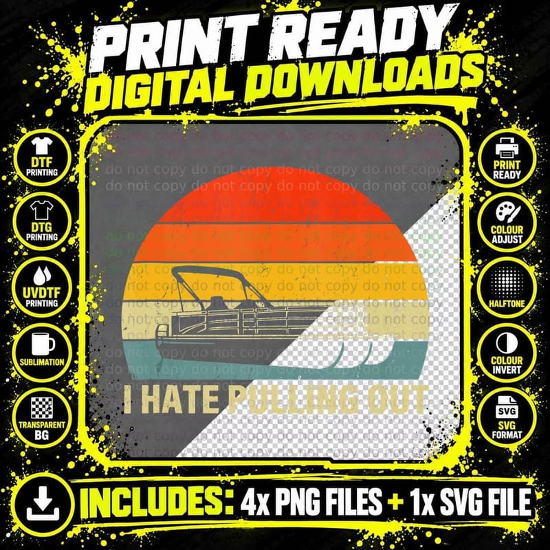 Funny Boating I Hate Pulling Out - Pontoon Boat Captain Png SVG Digital Bundle