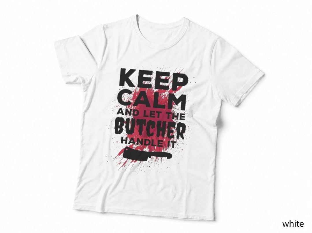 Funny Butcher Tshirt Keep Calm and Let the Butcher Handle It T-Shirt