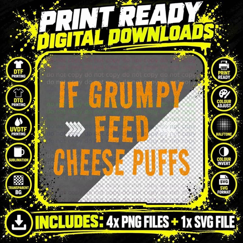 Funny Cheese Puff Lover Quote - If Grumpy Feed Cheese Png SVG Digital Bundle