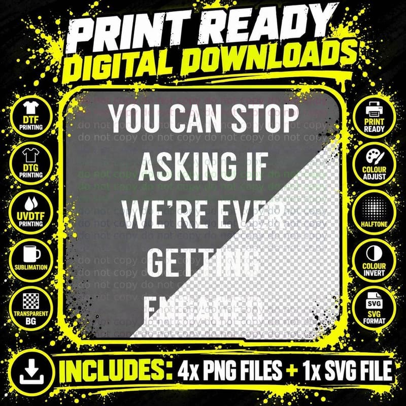 Funny Engagement Announcement Shirt for Newly Engaged Png SVG Digital Bundle