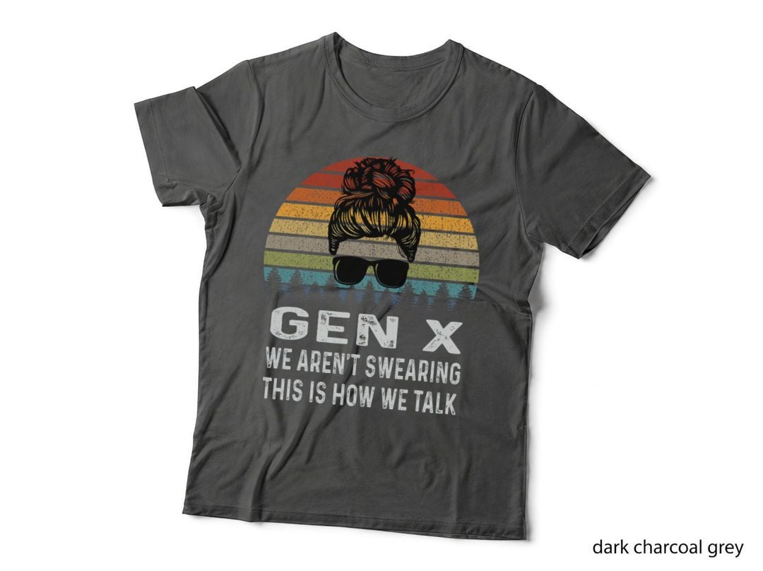 Funny Gen X We Aren't Swearing This Is How We Talk Retro T-Shirt