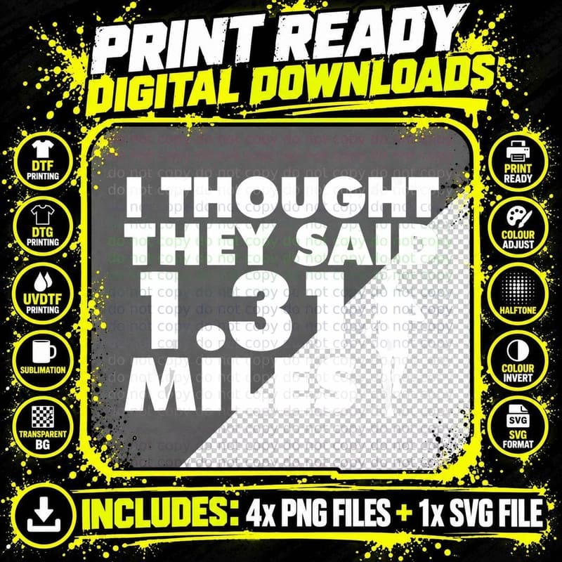 Funny Half-Marathon I Thought They Said 1.31 Miles Png SVG Digital Bundle