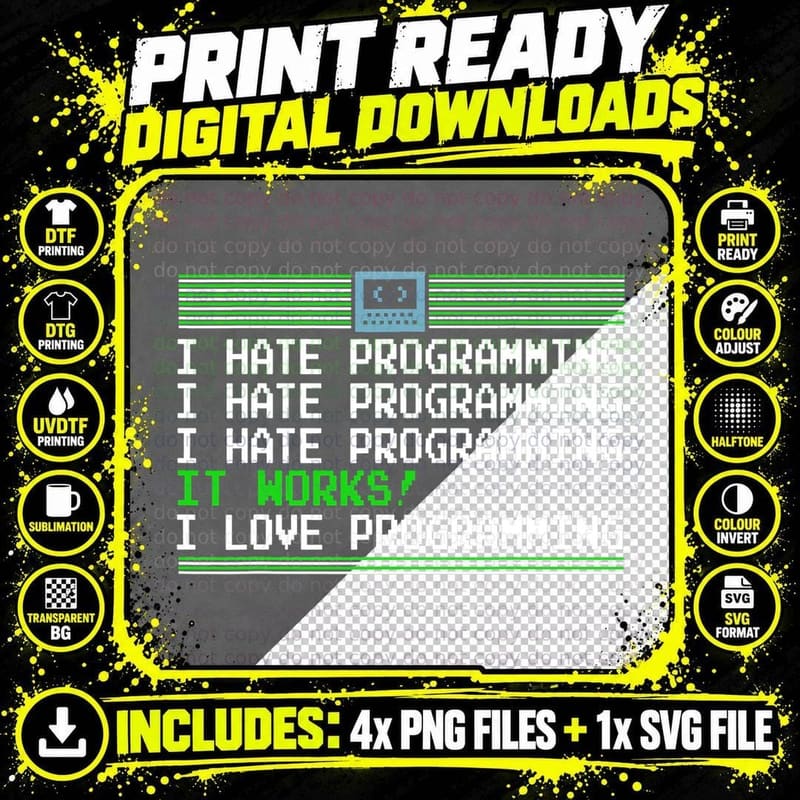Funny I Hate Programming - It Works I Love.. - Coding Png SVG Digital Bundle