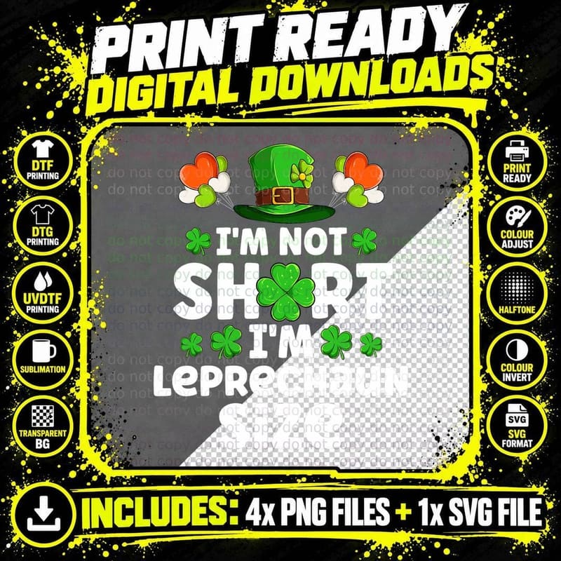 Funny Leprechaun Quote I'm Not Short I'm Leprechaun Size Png SVG Digital Bundle