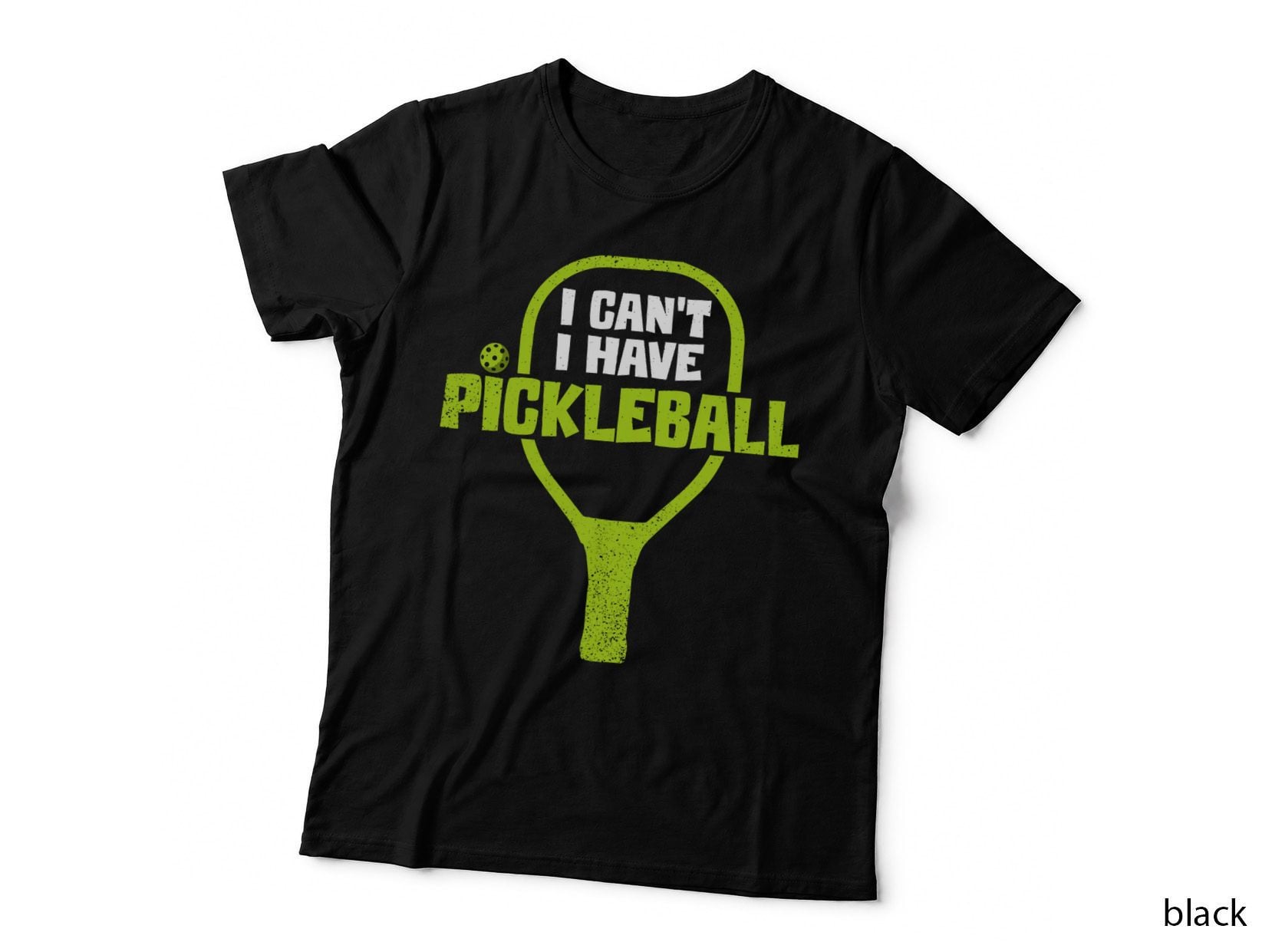 Funny Pickleball Player Coach I Can't I Have Pickleball T-Shirt