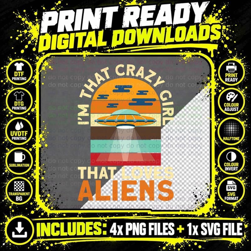 Funny Quote Alien Crazy Girl Loves Aliens T-Shirt Png SVG Digital Bundle
