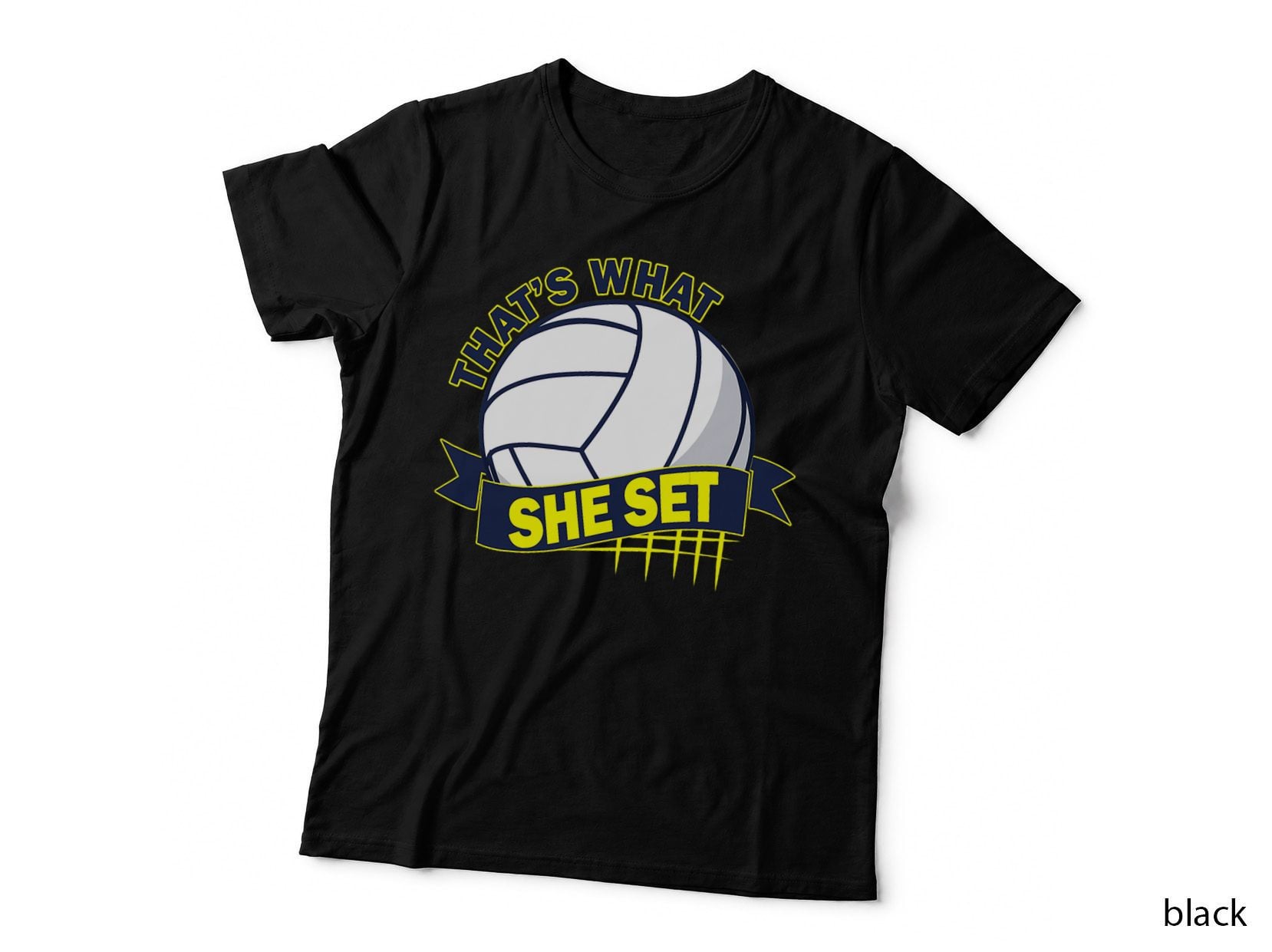 Funny Quote. College Volleyball That's What She Set T-Shirt