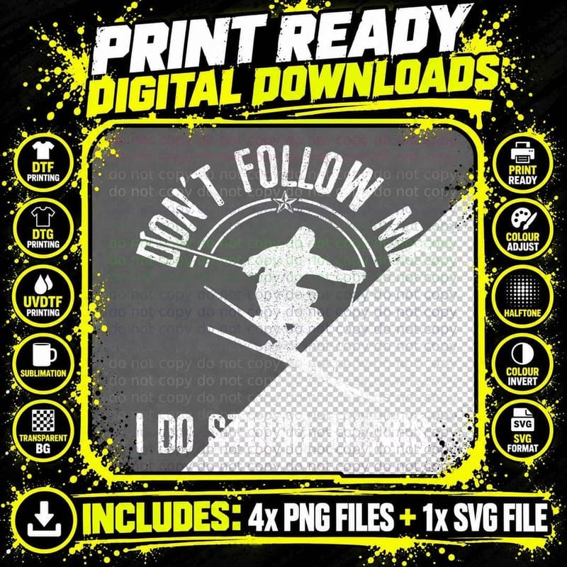 Funny Ski Don't Follow Me Skiing Freestyle Skier Gift Png SVG Digital Bundle