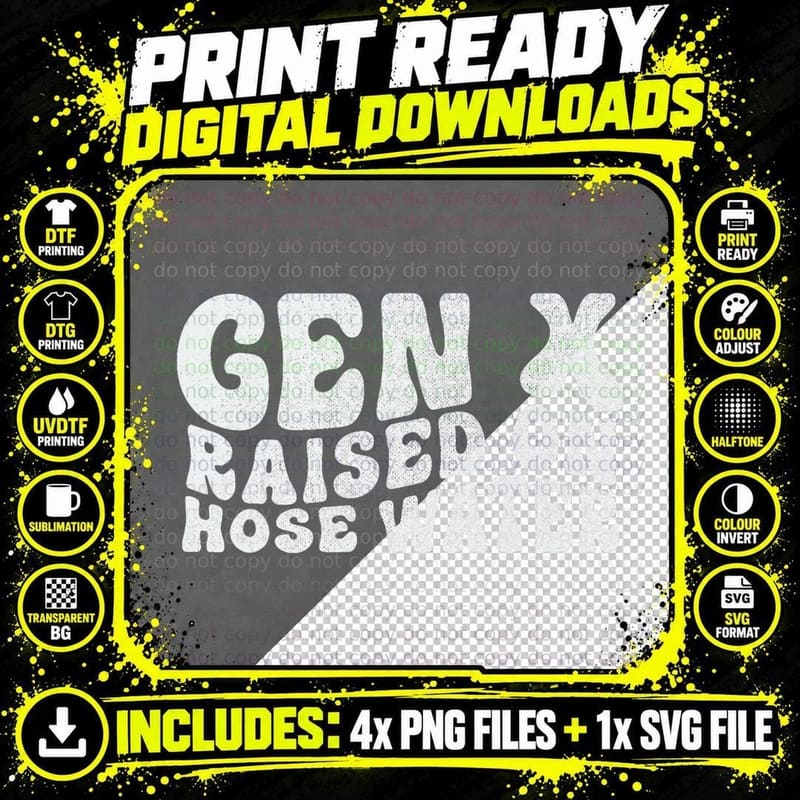 Gen X Raised on Hose Water Funny Generation X Quote Png SVG Digital Bundle