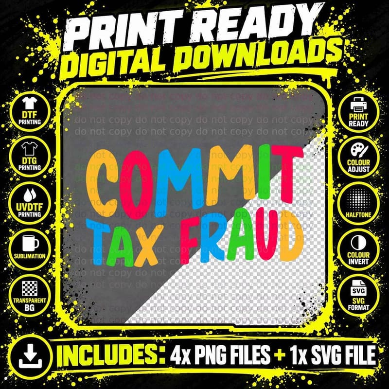Groovy Commit Tax Fraud Funny Quotes T-Shirt Png SVG Digital Bundle