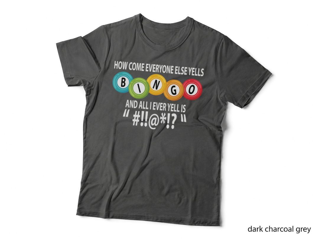 How Come Everyone Else Yells Bingo Lucky Bingo Funny Women T-Shirt