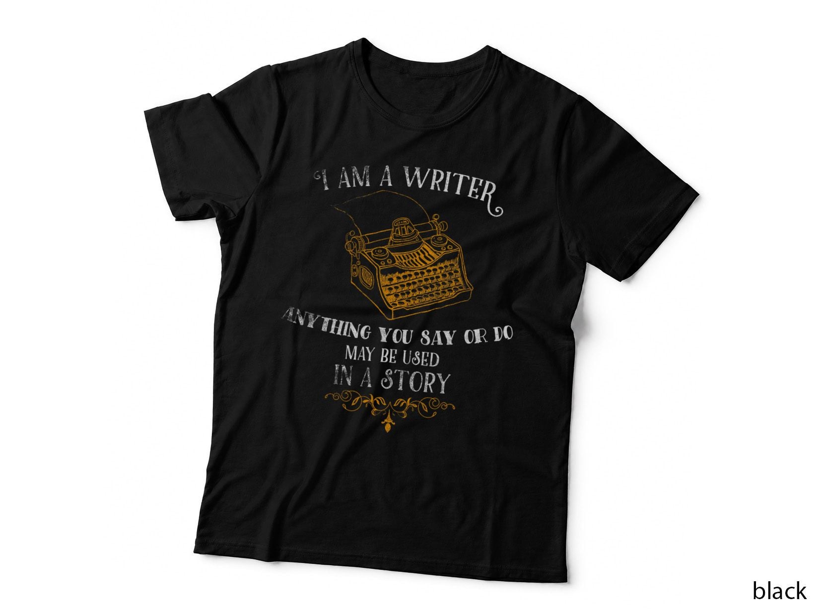I Am a Writer Design for Author Journalist Funny Quote Lover Short T-Shirt