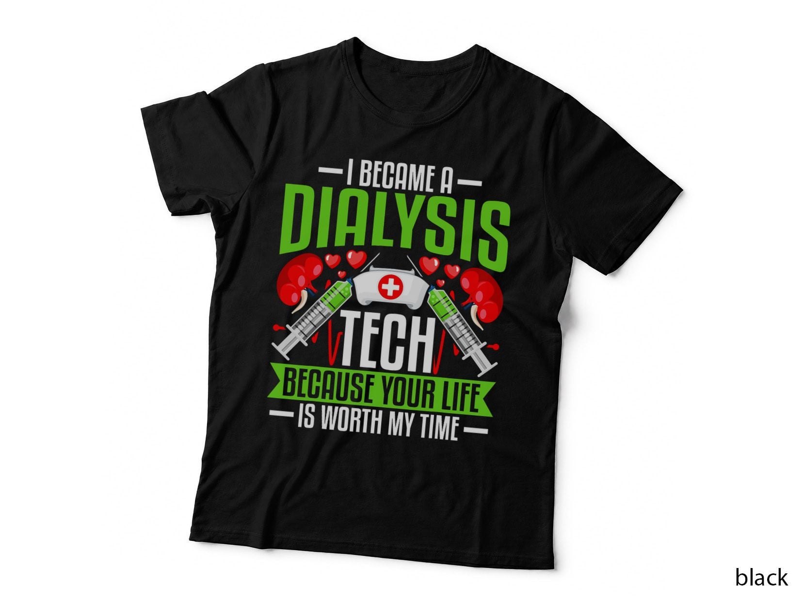 I Became a Dialysis Tech Funny Kidney Nephrology Technician T-Shirt
