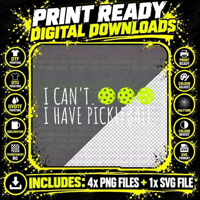 I Can't I Have Pickleball Funny Slogan Pickleball Lover Png SVG Digital Bundle
