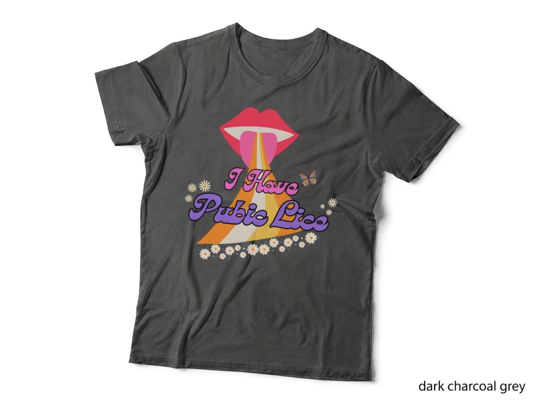 I Have Public Lice Groovy Retro Offensive Inappropriate Meme T-Shirt