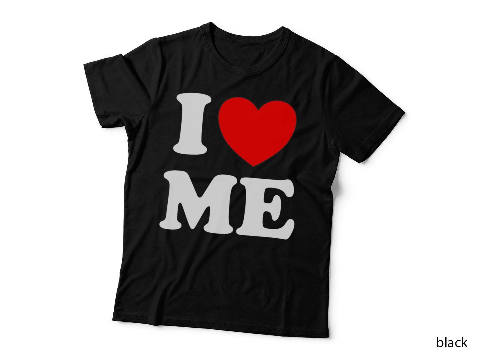 I Love Me Shirt I Red Heart Me I Love Me Myself and I Funny T-Shirt