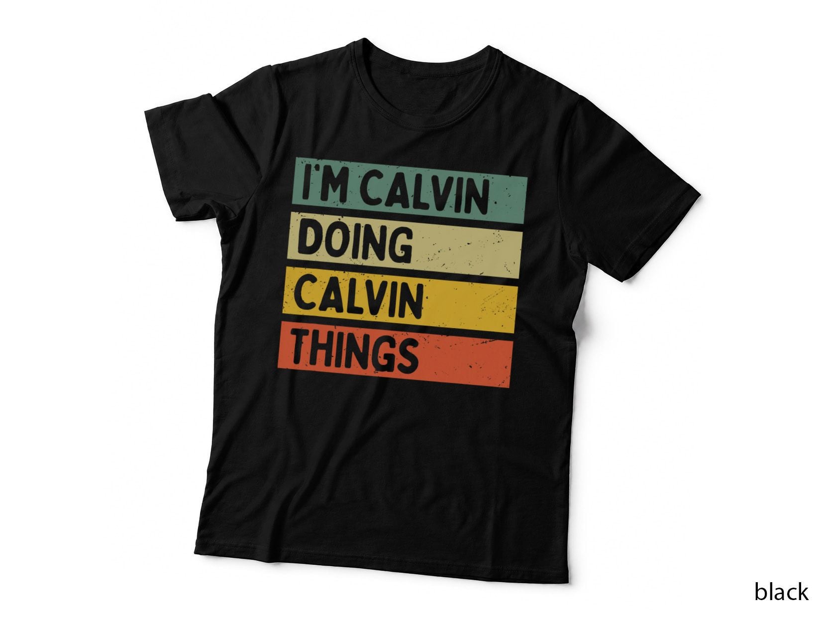 I'm Calvin Doing Calvin Things Funny Personalized Quote T-Shirt