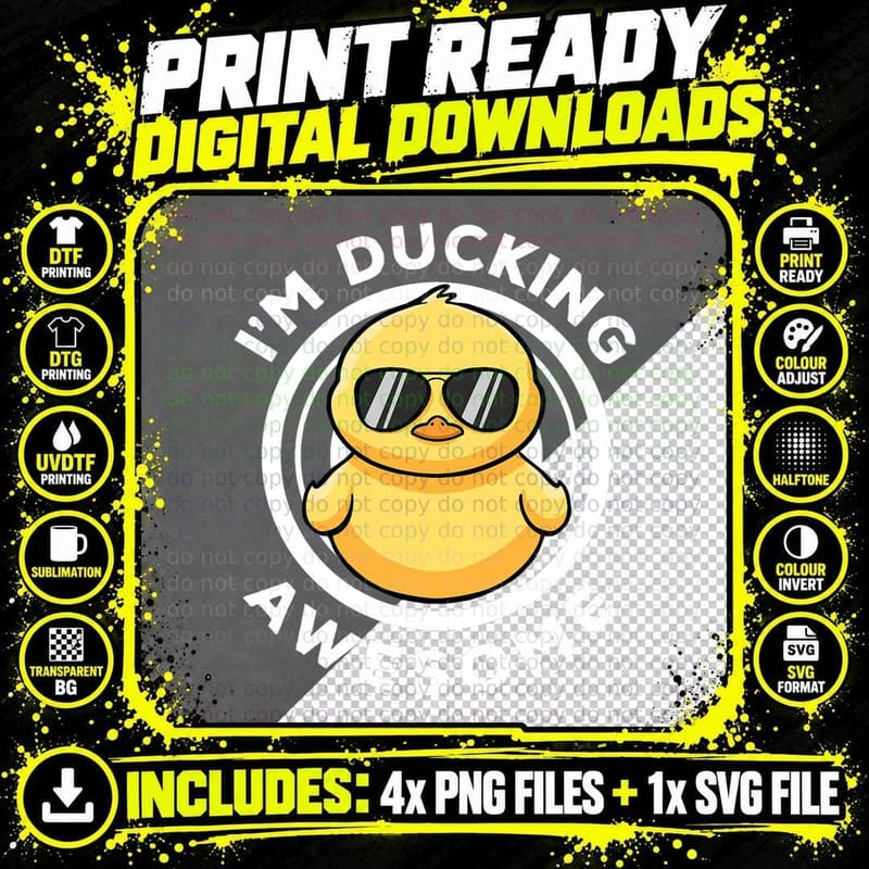I'm Ducking Awesome I Love Duck Lovers Funny Rubber Duck Png SVG Digital Bundle