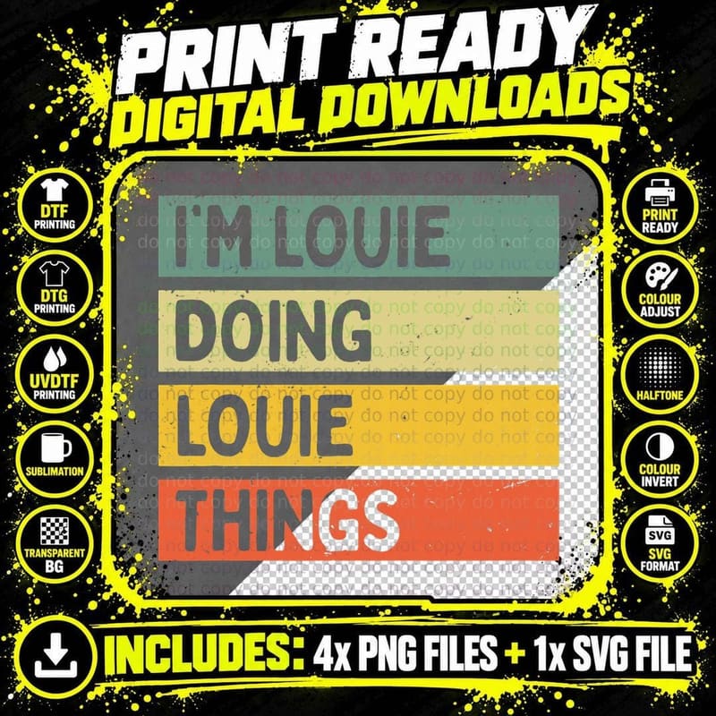 I'm Louie Doing Louie Things Funny Personalized Quote Png SVG Digital Bundle