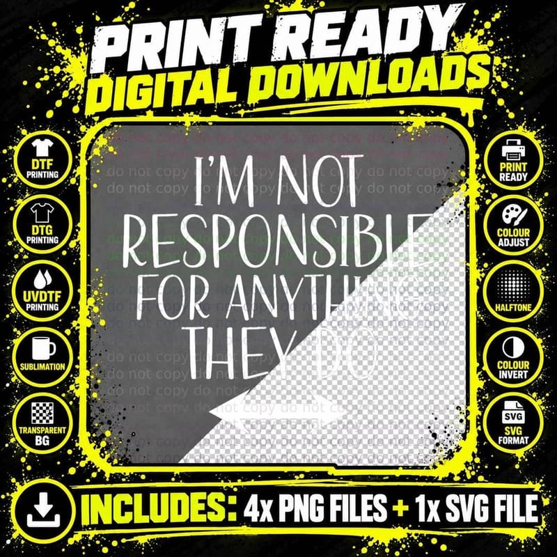 I'm Not Responsible for Anything They Do Funny Girls Png SVG Digital Bundle