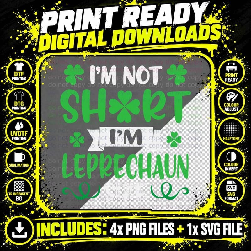 I'm Not Short I'm Leprechaun Size Funny St. Patty's Day Png SVG Digital Bundle