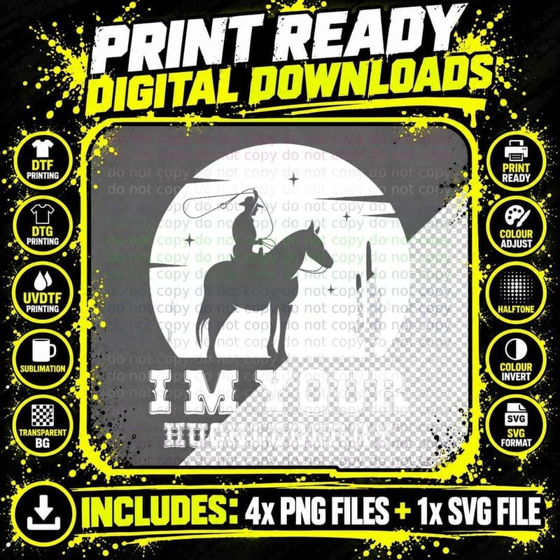 I'm Your Huckleberry - Cowboy Quote and Funny Sayings Png SVG Digital Bundle