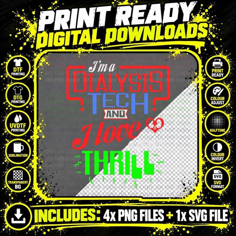 I'm a Dialysis Tech and I Love a Good Thrill Funny Png SVG Digital Bundle
