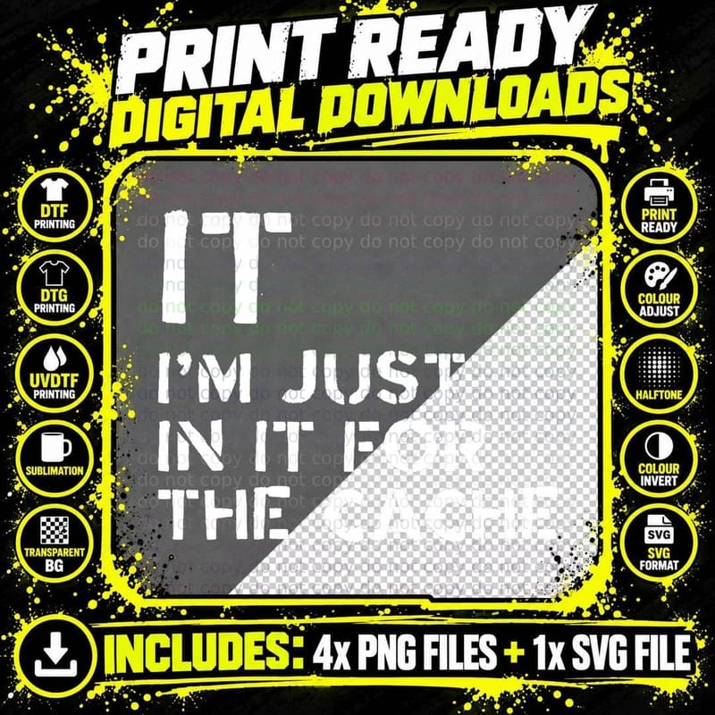 IT I'm Just in It for the Cache Funny Computer Tech Png SVG Digital Bundle
