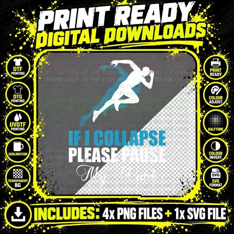 If I Collapse Please Pause My Watch Marathon Runner Meme Png SVG Digital Bundle